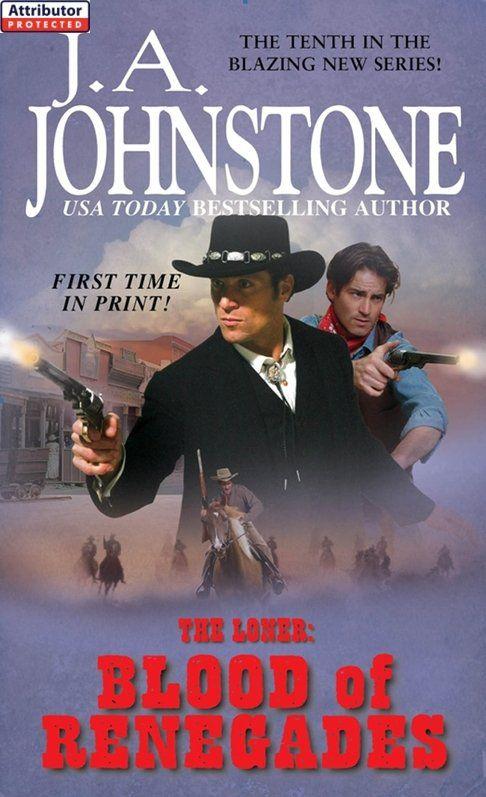 e9780786028658_/epubstore/J/J-A-Johnstone/The-loner-the-blood-of-renegades//cover.jpg