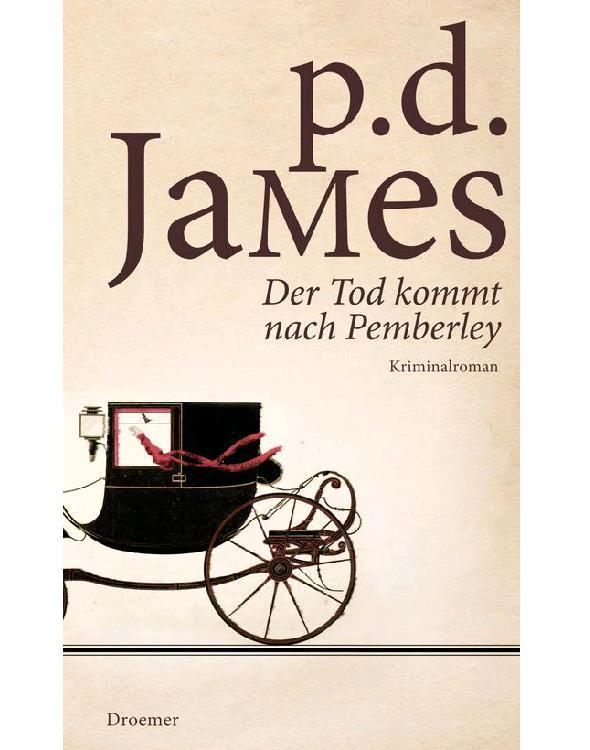 Der Tod kommt nach Pemberley: Kriminalroman