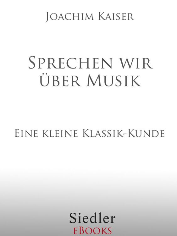 Sprechen wir über Musik: Eine kleine Klassik-Kunde