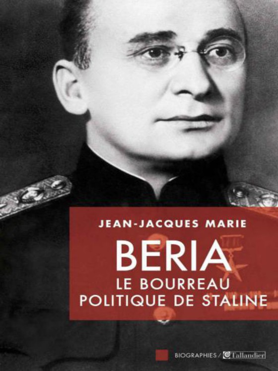 Beria, le bourreau politique de Staline