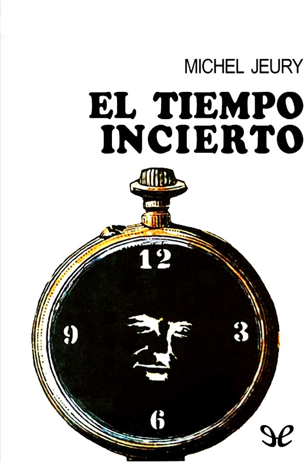 El tiempo incierto