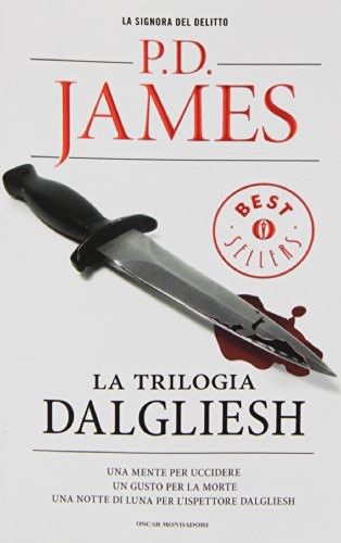 La trilogia Dalgliesh: Una mente per uccidere-Un gusto per la morte-Una notte di luna per l'ispettore Dalgliesh