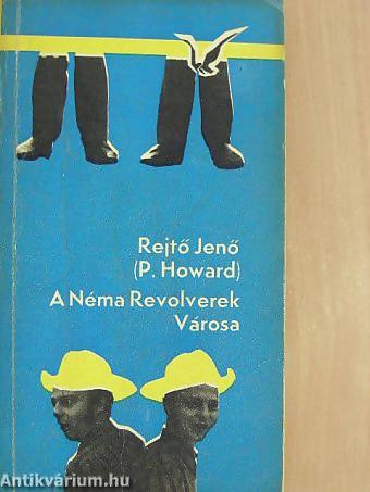 A Néma Revolverek Városa