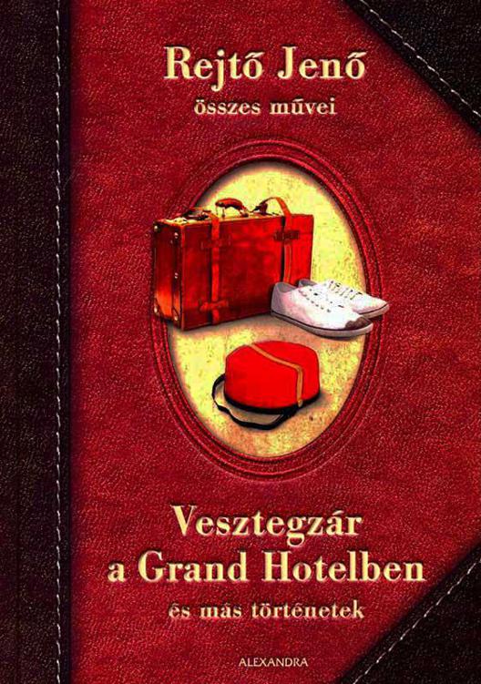 Vesztegzár ​a Grand Hotelben és más történetek