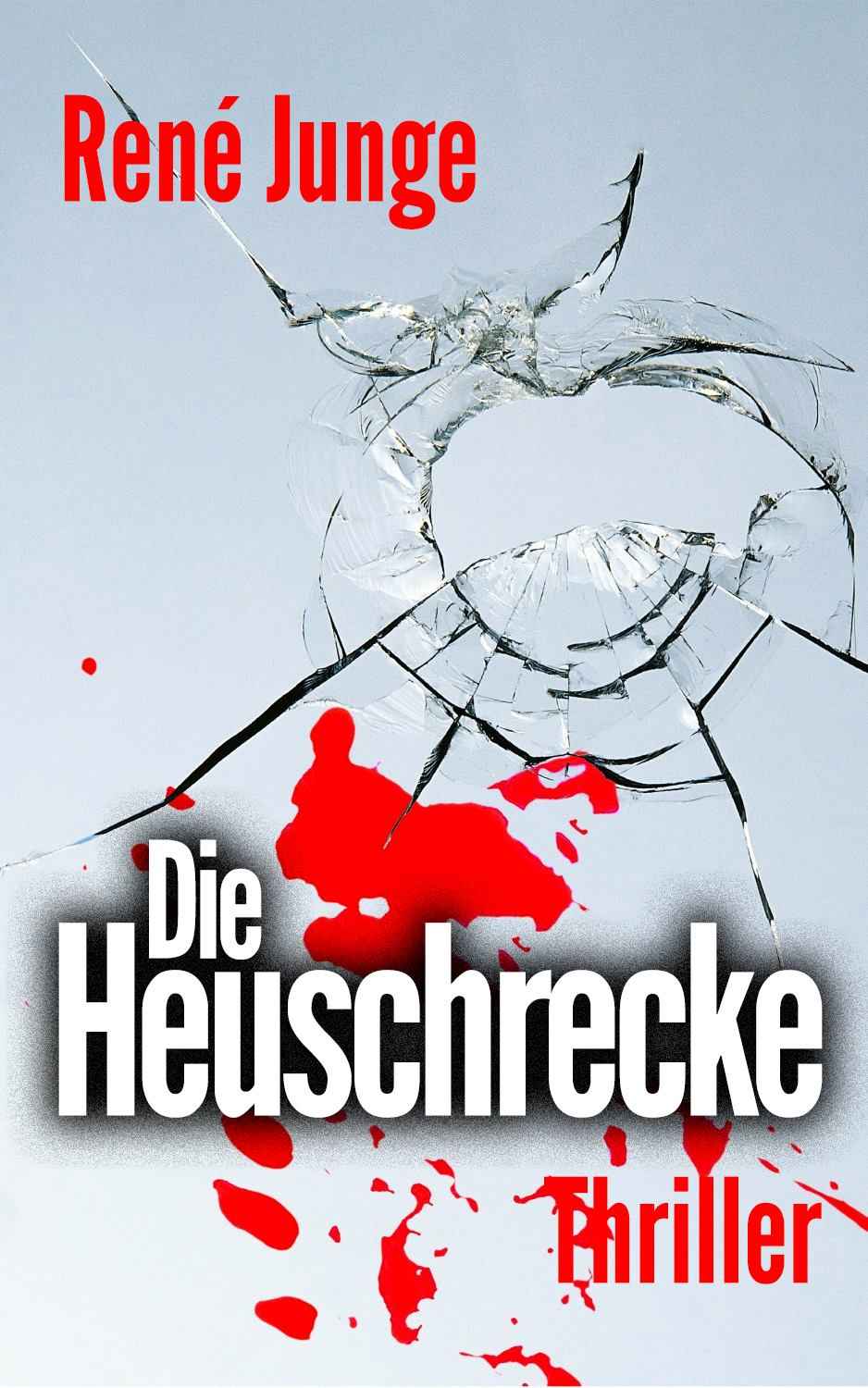 Die Heuschrecke: Thriller