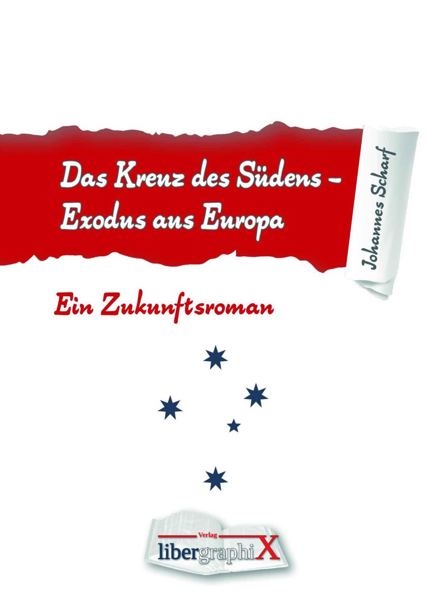 Das Kreuz des Südens - Exodus aus Europa. Ein Zukunftsroman