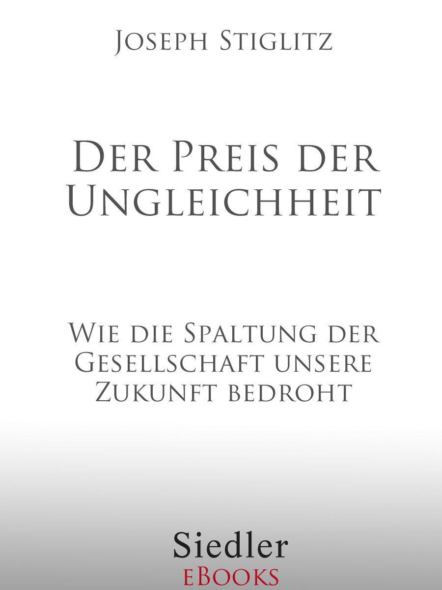 Der Preis der Ungleichheit: Wie die Spaltung der Gesellschaft unsere Zukunft bedroht