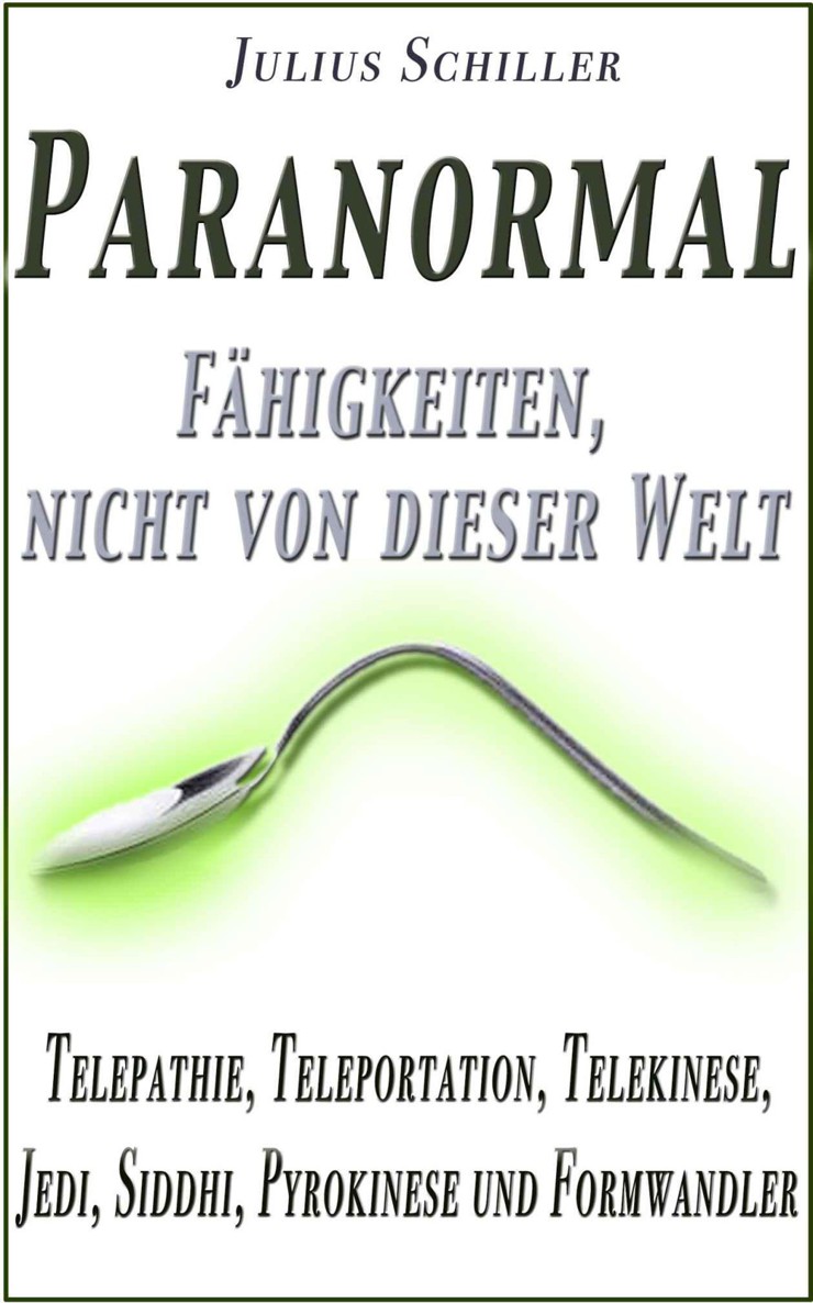 Paranormal - Fähigkeiten, nicht von dieser Welt