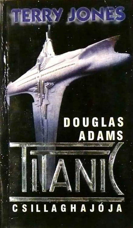 Douglas Adams Titanic csillaghajója