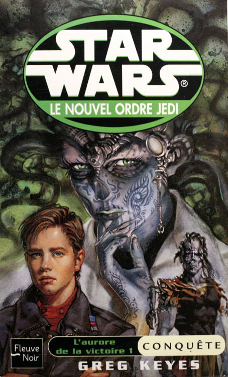 Star Wars [Le Nouvel Ordre Jedi-07] - [L'aurore de la victoire T1] - Conquête