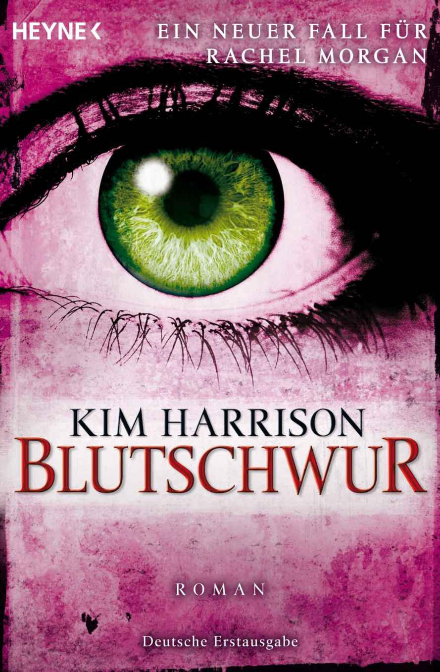 Blutschwur: Die Rachel-Morgan-Serie 11 - Roman