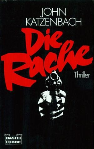 Die Rache. Thriller.