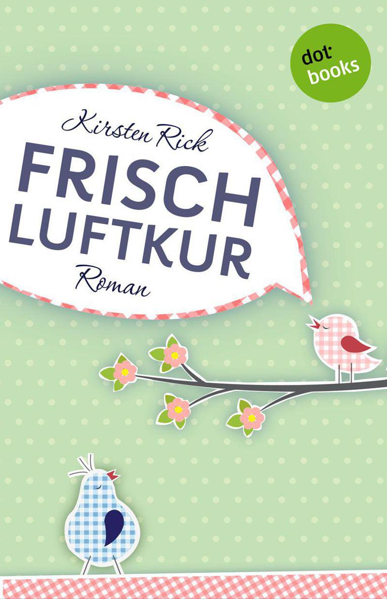 Frischluftkur: Roman