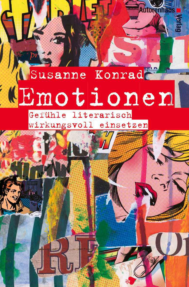 Emotionen. Gefühle literarisch wirkungsvoll einsetzen