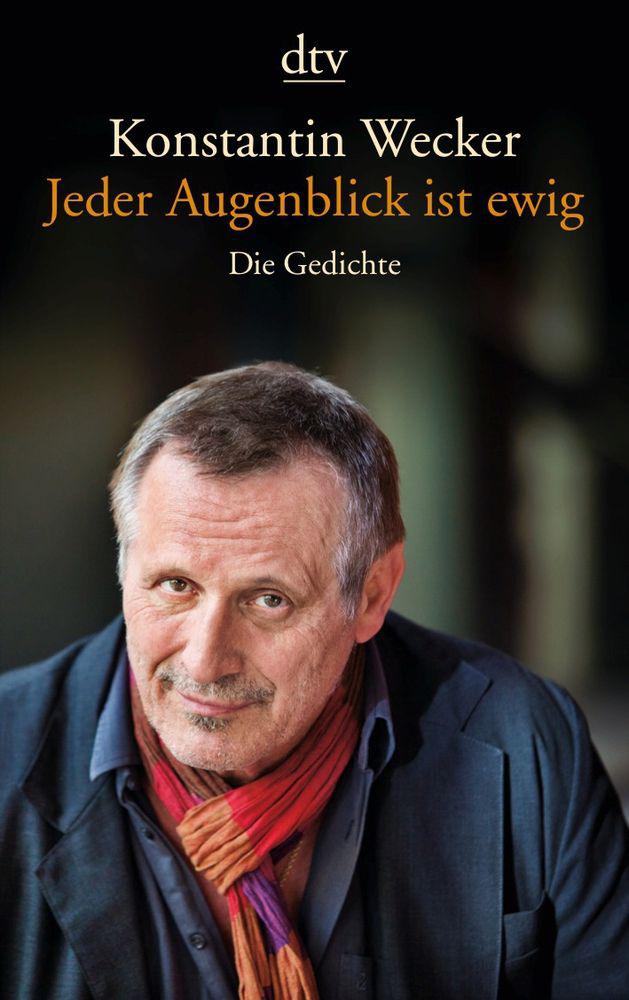 Jeder Augenblick ist ewig: Die Gedichte