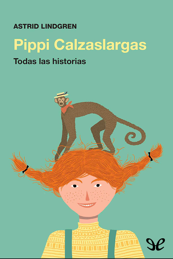 Pippi Calzaslargas. Todas las historias