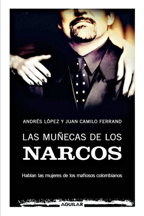 Las muñecas de los narcos