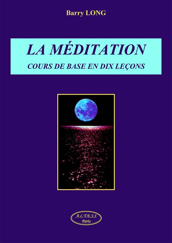 La méditation : Cours de base en dix leçons