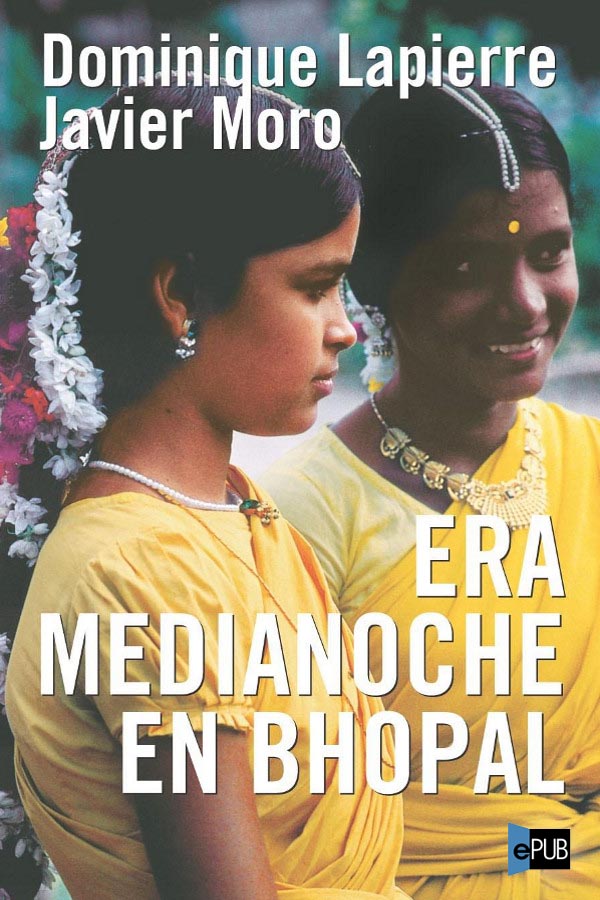 Era medianoche en Bhopal