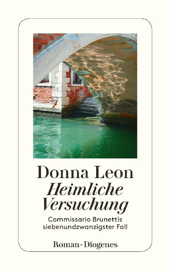 Heimliche Versuchung: Commissario Brunettis siebenundzwanzigster Fall