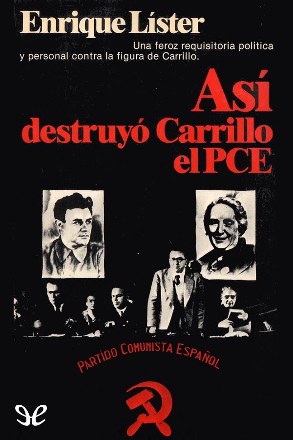 Así destruyo Carrillo el PCE