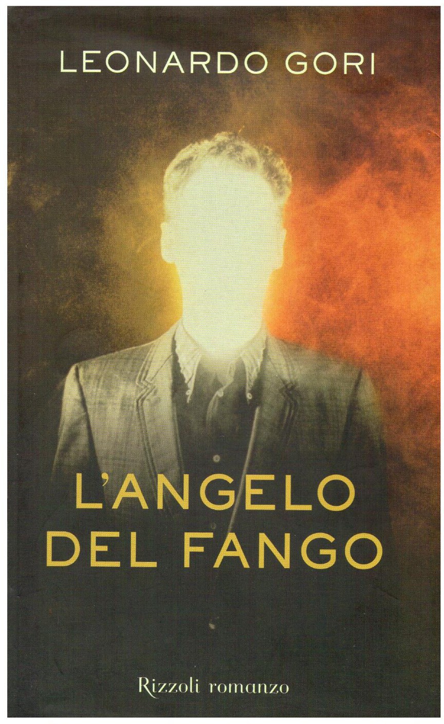 Gori Leonardo - 2005 - L'Angelo Del Fango