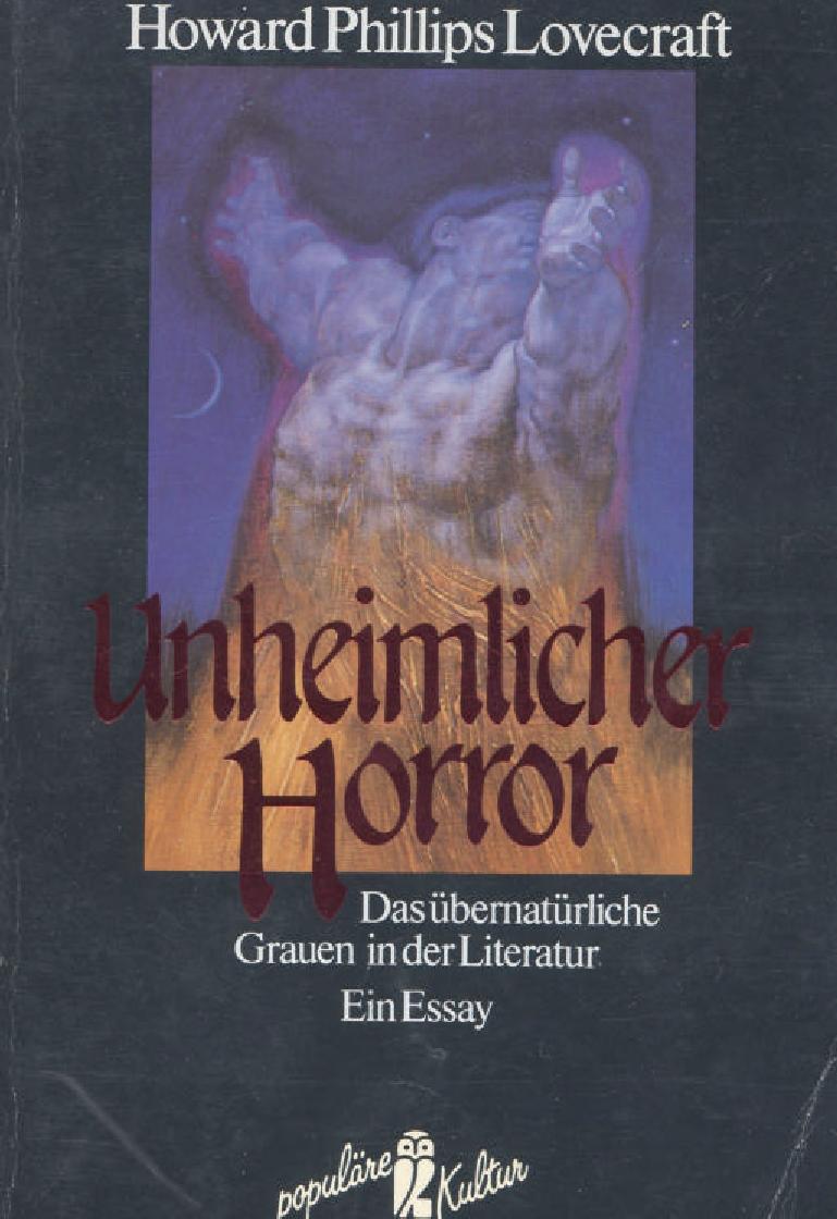 Unheimlicher Horror: d. übernatürl. Grauen in d. Literatur ; Essay