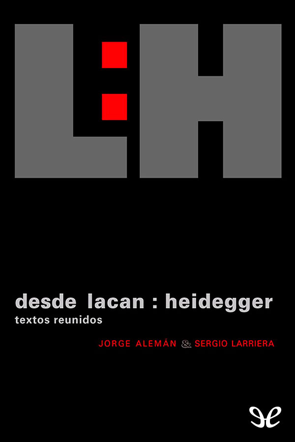 Desde Lacan: Heidegger