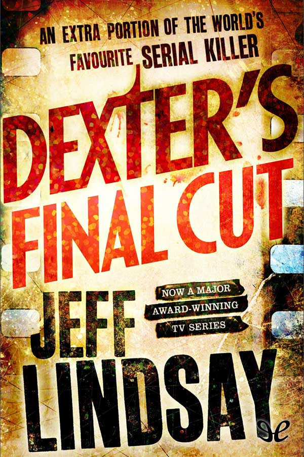 Dexter’s Final Cut