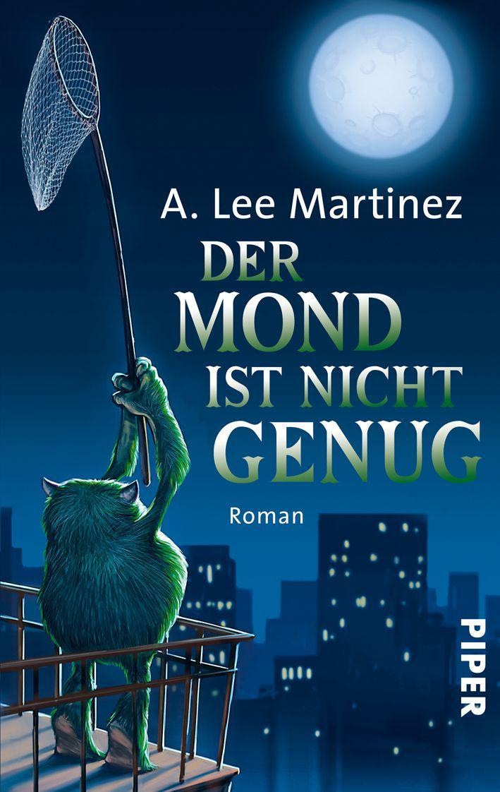 Der Mond ist nicht genug: Roman