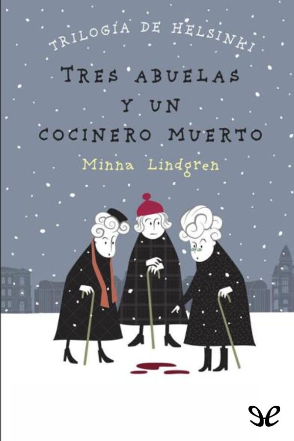 Tres abuelas y un cocinero muerto