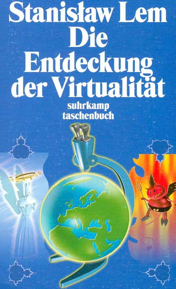 Die Entdeckung der Virtualität.