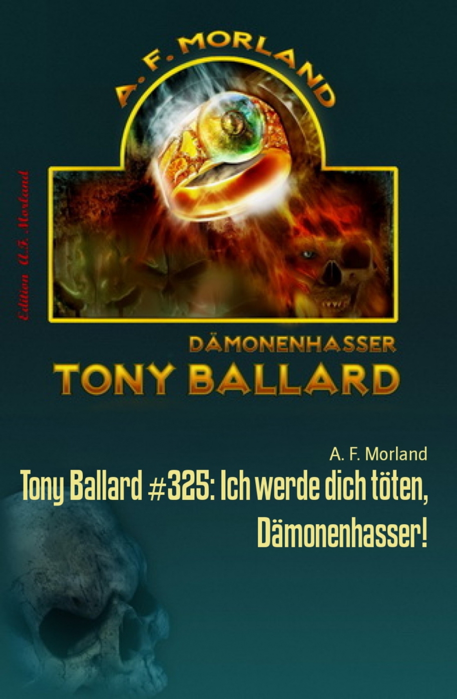 Tony Ballard #325: Ich werde dich töten, Dämonenhasser!