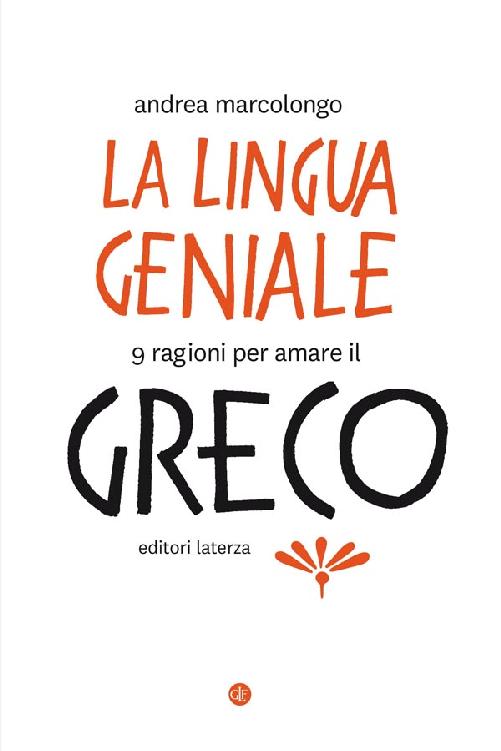 La lingua geniale: 9 ragioni per amare il greco