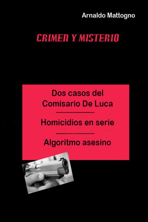 Dos casos del comisario de Luca: Homicidios en serie - Algoritmo asesino