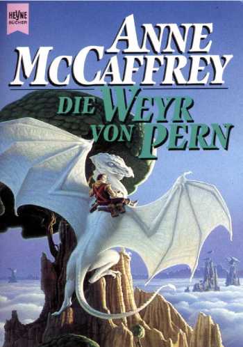 Die Drachenreiter von Pern 11 - Die Weyr von Pern