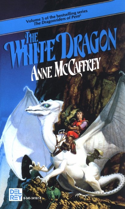 Dragonriders of Pern #03: Original 3 - The White Dragon