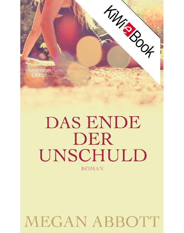 Das Ende der Unschuld: Roman