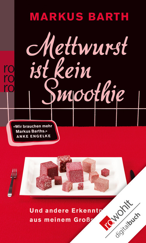 Mettwurst ist kein Smoothie