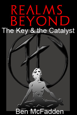 Realms Beyond: Book 2: The Key & the Catalyst