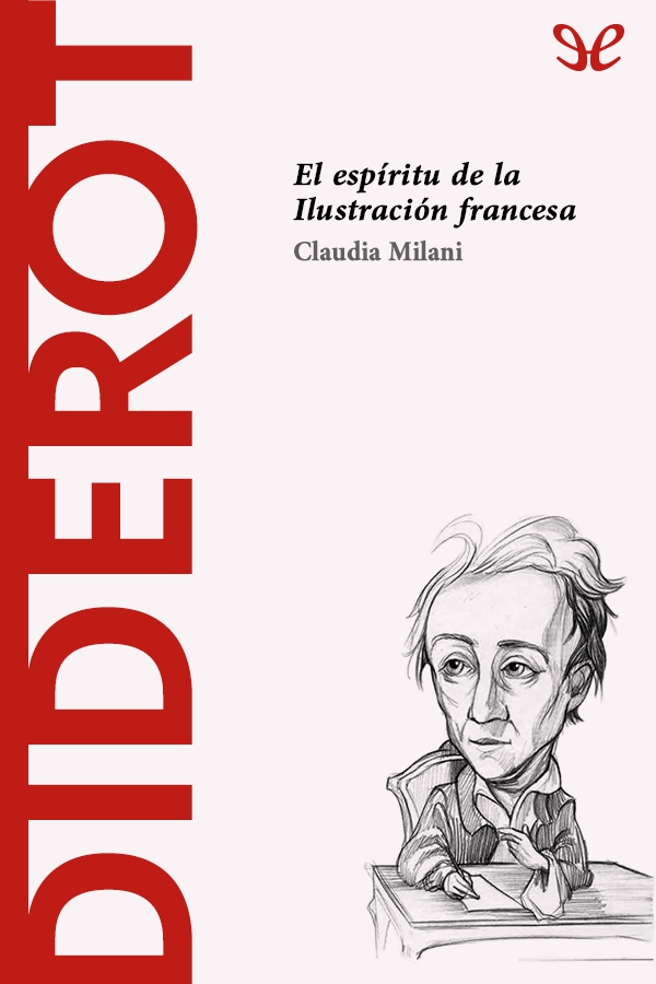 Diderot. El espíritu de la Ilustración francesa