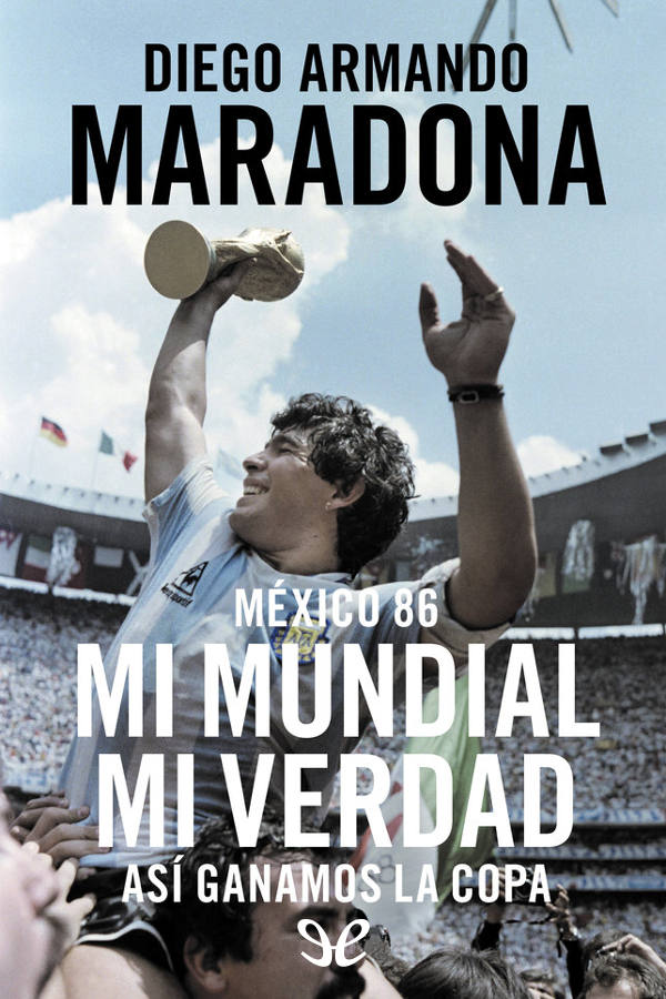 México 86. Mi mundial, mi verdad