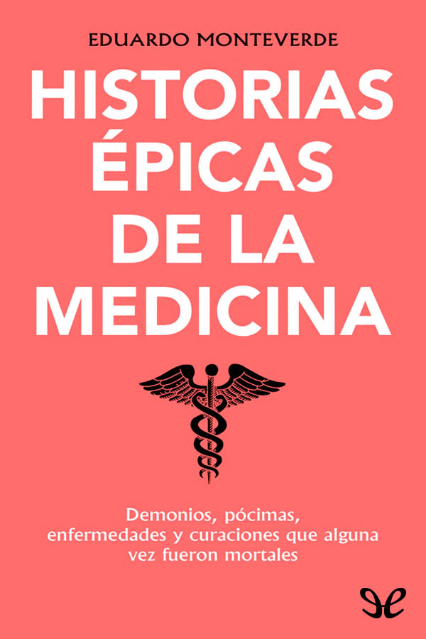 Historias épicas de la medicina