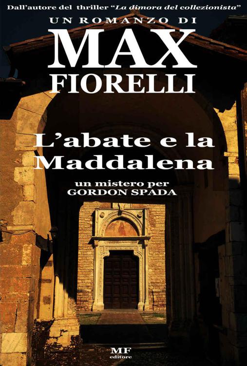 L'abate e la Maddalena: un mistero per Gordon Spada