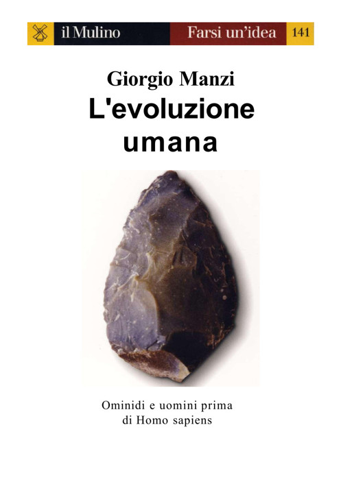 L'evoluzione umana. Ominidi e uomini prima di Homo sapiens