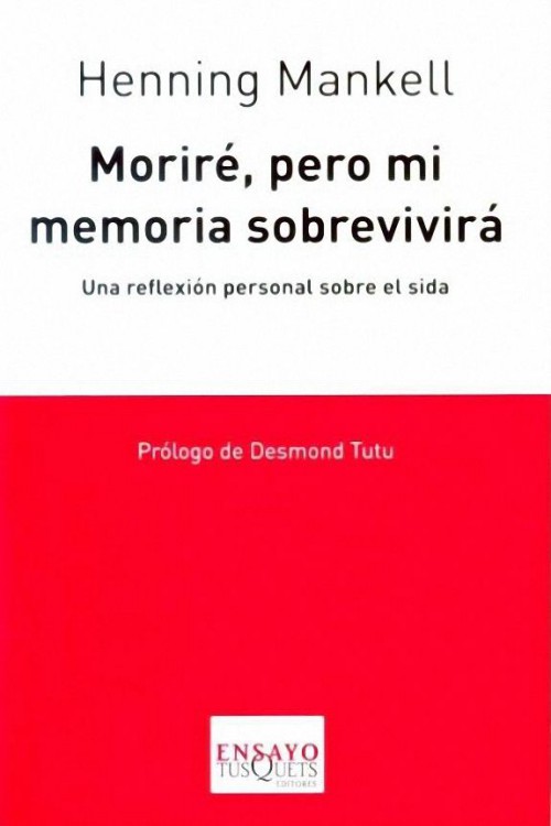 Moriré, pero mi memoria sobrevivirá