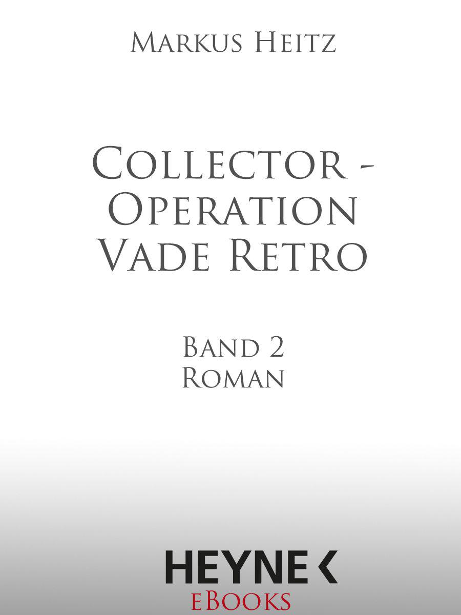 Collector - Operation Vade Retro: Band 2 - Roman