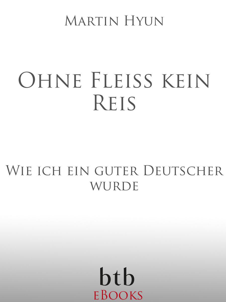 Ohne Fleiß kein Reis: Wie ich ein guter Deutscher wurde