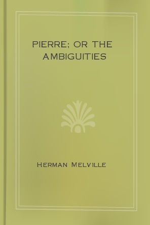 Pierre; or The Ambiguities