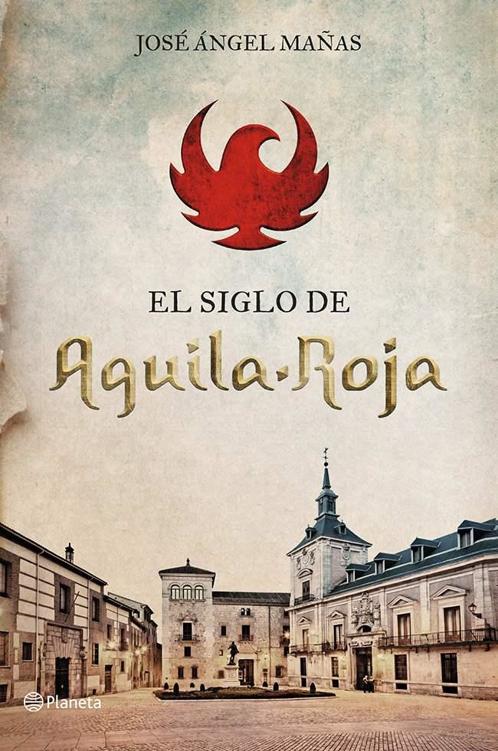 El siglo de Águila Roja